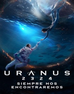 Uranus 2324: Siempre nos encontraremos