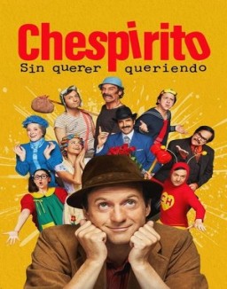 Chespirito: Sin querer queriendo